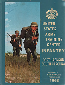 GGA Image ID # 16f97833e8 Front Cover, Fort Jackson Basic Training Yearbook 1963 Company A, 3rd Battalion, 1st Training Brigade.